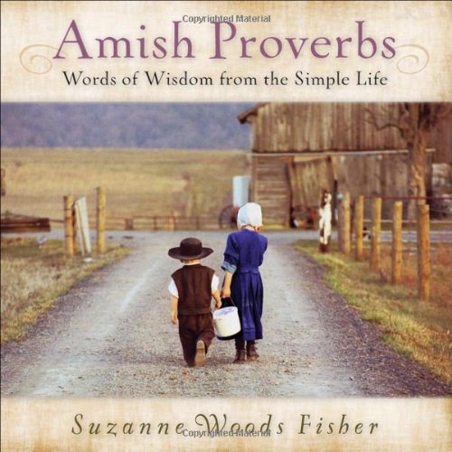 Amish Proverbs Words of Wisdom from the Simple Life  2010 9780800719531 Front Cover