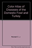 Color Atlas of Diseases of the Domestic Fowl and Turkey N/A 9780813803531 Front Cover