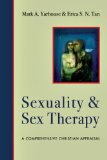 Sexuality and Sex Therapy A Comprehensive Christian Appraisal  2014 9780830828531 Front Cover