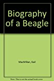 Biography of a Beagle N/A 9780888872531 Front Cover