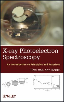 X-Ray Photoelectron Spectroscopy An Introduction to Principles and Practices  2012 9781118062531 Front Cover