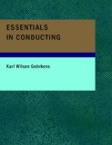 Essentials in Conducting  N/A 9781434690531 Front Cover