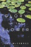 Glory in the Flower  Large Type  9781453880531 Front Cover