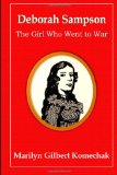 Deborah Sampson: the Girl Who Went to War  N/A 9781479125531 Front Cover
