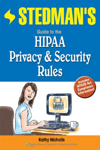 Stedman's Guide to the HIPAA Privacy and Security Rules  2nd 2011 (Revised) 9781608310531 Front Cover
