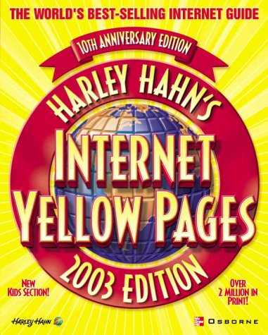 Harley Hahn's Internet Yellow Pages 2003  10th 2002 (Anniversary) 9780072225532 Front Cover