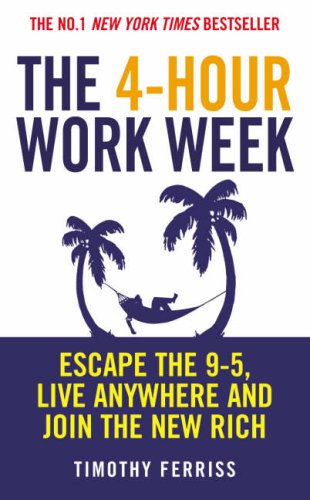 The 4-hour Work Week: Escape the 9-5, Live Anywhere and Join the New Rich N/A 9780091923532 Front Cover
