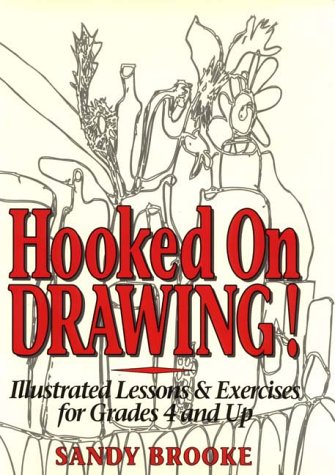Hooked on Drawing! Ready-to-Use Lessons and Exercises  1996 9780132318532 Front Cover