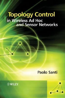Topology Control in Wireless Ad Hoc and Sensor Networks   2005 9780470094532 Front Cover