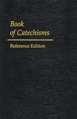 Book of Catechisms Reference Edition N/A 9780664501532 Front Cover