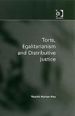 Torts Egalitarianism and Distributive Justice   2007 9780754646532 Front Cover