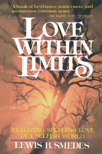 Love Within Limits Realizing Selfless Love in a Selfish World  1978 9780802817532 Front Cover