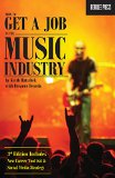 How to Get a Job in the Music Industry  3rd 2015 (Revised) 9780876391532 Front Cover