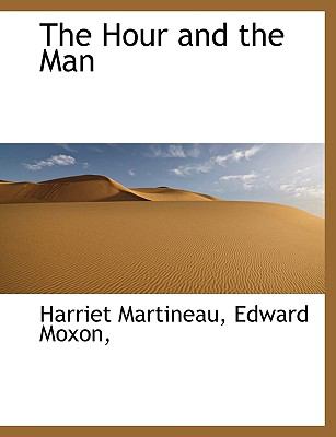 Hour and the Man  N/A 9781140589532 Front Cover