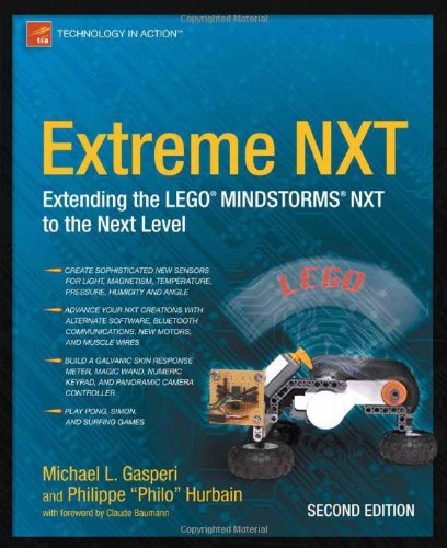 Extreme NXT Extending the LEGO Mindstorms NXT to the Next Level 2nd 2009 9781430224532 Front Cover