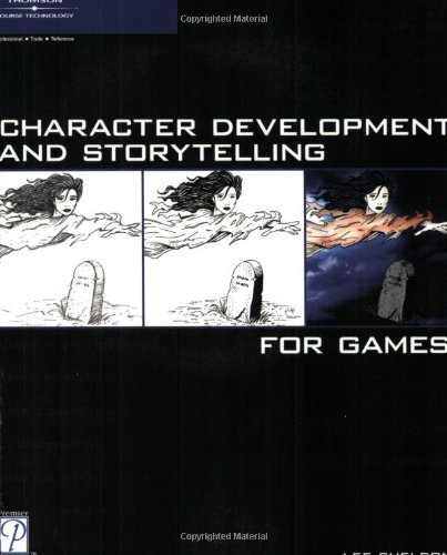 Character Development and Storytelling for Games   2004 9781592003532 Front Cover