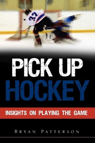 Pick Up Hockey:   2009 9781607914532 Front Cover