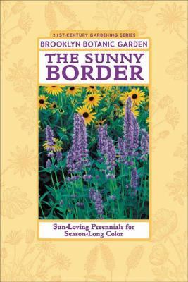 Sunny Border Sun-Loving Perennials for Season-Long Color  2002 9781889538532 Front Cover