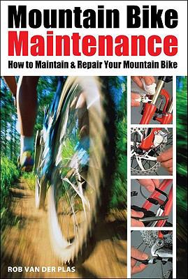 Mountain Bike Maintenance Maintaining and Repairing the Mountain Bike  2006 9781892495532 Front Cover