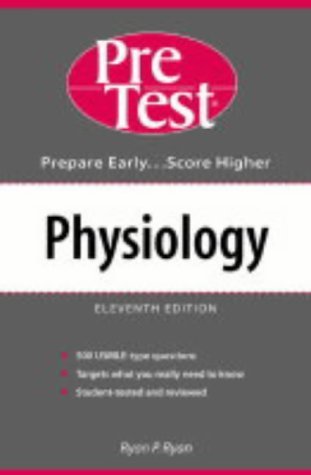 Physiology: PreTest Self-Assesment and Review  11th 2005 (Revised) 9780071436533 Front Cover