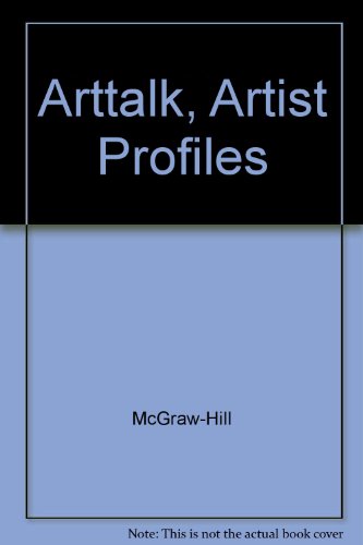 ArtTalk Artist Profiles  2005 9780078466533 Front Cover