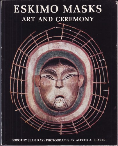 Eskimo Masks : Art and Ceremony N/A 9780295953533 Front Cover