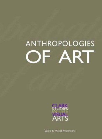 Anthropologies of Art   2004 9780300103533 Front Cover