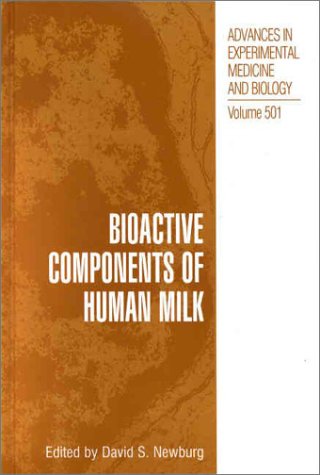 Bioactive Components of Human Milk   2001 9780306466533 Front Cover