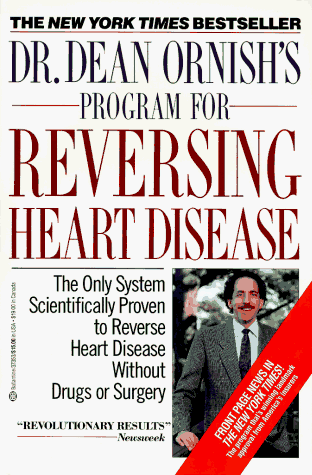 Dr. Dean Ornish's Program for Reversing Heart Disease The Only System Scientifically Proven to Reverse Heart Disease Without Drugs or Surgery N/A 9780345373533 Front Cover