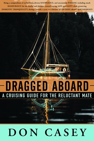 Dragged Aboard A Cruising Guide for a Reluctant Mate  1998 9780393046533 Front Cover