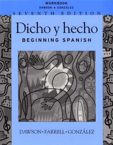 Dicho y Hecho Beginning Spanish 7th 2004 (Revised) 9780471272533 Front Cover