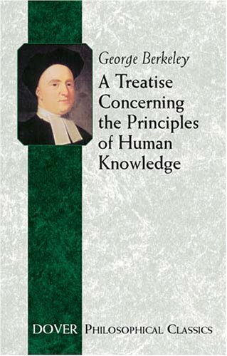 Treatise Concerning the Principles of Human Knowledge   2003 9780486432533 Front Cover