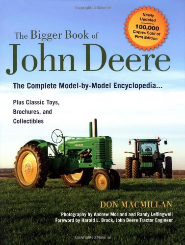 Bigger Book of John Deere Tractors The Complete Model-By-Model Encyclopedia ... Plus Classic Toys, Brochures, and Collectibles 2nd 2010 (Revised) 9780760336533 Front Cover