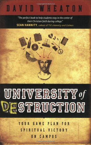 University of Destruction Your Game Plan for Spiritual Victory on Campus  2005 9780764200533 Front Cover