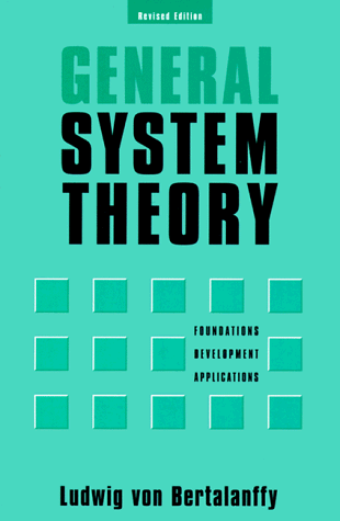 General System Theory Foundations, Development, Applications  1969 (Revised) 9780807604533 Front Cover