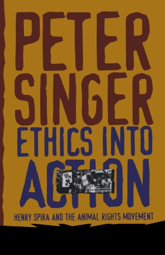 Ethics into Action Henry Spira and the Animal Rights Movement N/A 9780847697533 Front Cover