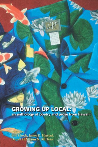 Growing up Local An Anthology of Poetry and Prose from Hawaii N/A 9780910043533 Front Cover