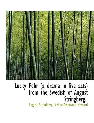 Lucky Pehr from the Swedish of August Stringberg  N/A 9781115902533 Front Cover