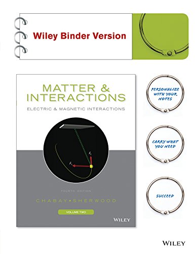 Matter and Interactions: Electric and Magnetic Interactions  2015 9781118914533 Front Cover