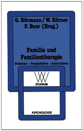 Familie Und Familientherapie: Probleme - Perspektiven - Alternativen  1988 9783531221533 Front Cover