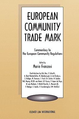 European Community Trademark Commentary to the European Community Regulations  1997 9789041104533 Front Cover