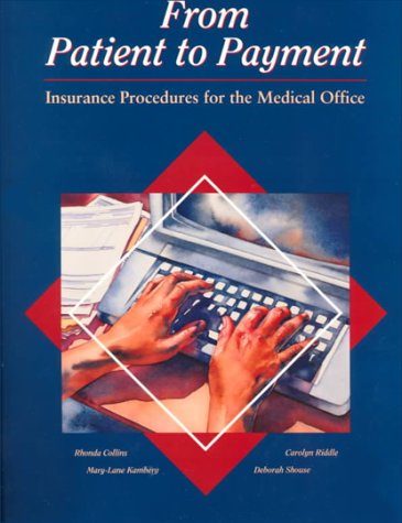 From Patient to Payment : Insurance Procedures for the Medical Office N/A 9780028000534 Front Cover
