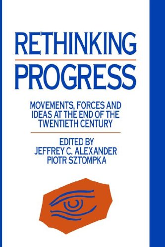 Rethinking Progress Movements, Forces, and Ideas at the End of the Twentieth Century  1990 9780044457534 Front Cover