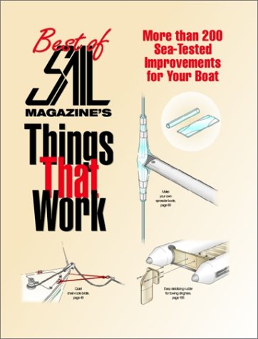 Best of SAIL Magazine's Things That Work 200 Sea-Tested Improvements for Your Boat  1998 9780070580534 Front Cover