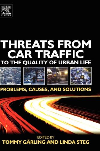 Threats from Car Traffic to the Quality of Urban Life Problems, Causes, Solutions  2007 9780080448534 Front Cover