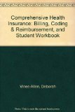 Comprehensive Health Insurance + Student Workbook: Billing, Coding & Reimbursement  2012 9780133151534 Front Cover