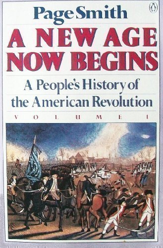 New Age Now Begins A People's History of the American Revolution N/A 9780140122534 Front Cover