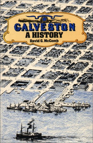 Galveston A History  1986 9780292720534 Front Cover