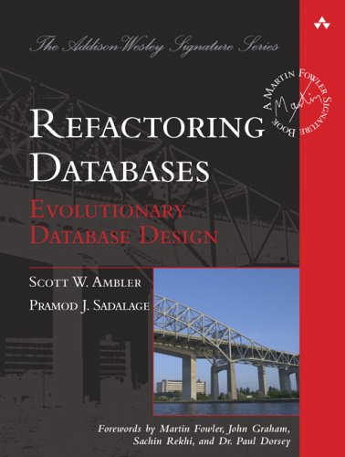Refactoring Databases Evolutionary Database Design  2006 9780321293534 Front Cover