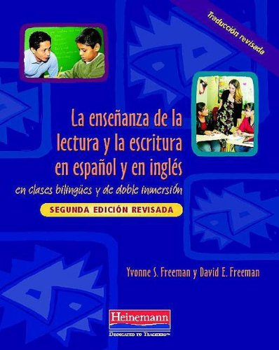 Ensenanza de la Lectura y la Escritura en Espanol y en Ingles En Clases Bilingues y de Doble Inmersion, Segunda Edicion Revisada 3rd 2009 9780325026534 Front Cover